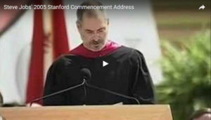 Steve Jobs Commencement Speech at Stanford, 2005.